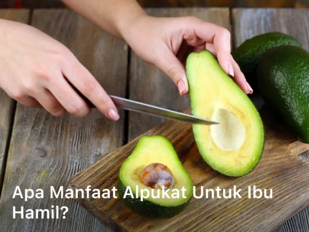 Apa Manfaat Alpukat untuk Ibu Hamil?