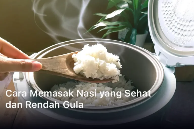 Cara Memasak Nasi yang Sehat