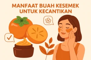 8 Manfaat Buah Kesemek untuk Kecantikan Kulit Alami