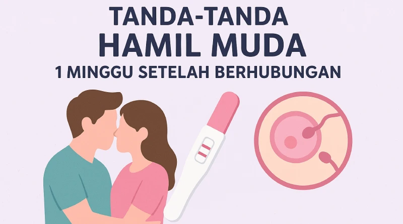 8 Tanda Tanda Hamil Muda 1 Minggu Setelah Berhubungan