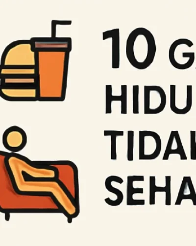 10 Gaya Hidup Tidak Sehat yang Harus Dihindari Sekarang